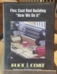 Flex Coat Instructional Rod Building "how We Do It" (dvd). Fixed Price $14.99.